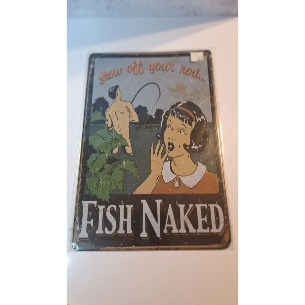 Fish Naked Show Off Your Rod Vintage Style Metal Tin Sign Fishing Wall Decor new